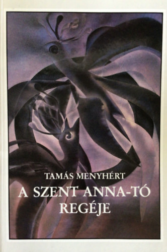 Tams Menyhrt - A Szent Anna-t regje