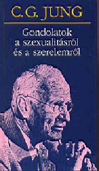 Jung C. G. - Gondolatok a szexualitsrl s a szerelemrl