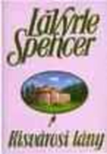 LaVyrle Spencer - Kisv�rosi l�ny