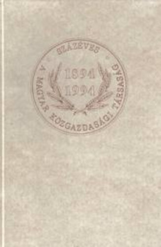 Halm Tam�s  (szerk.) - Sz�z�ves a Magyar K�zgazdas�gi T�rsas�g