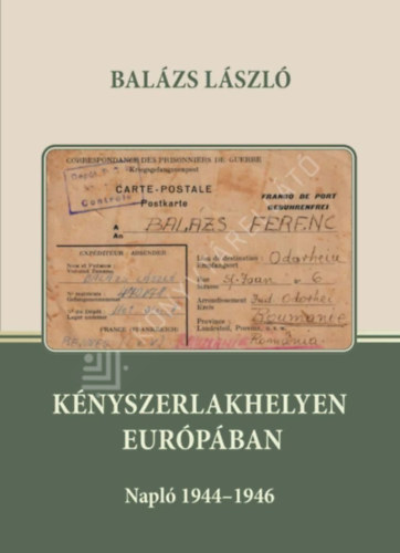 Balázs László - Kényszerlakhelyen Európában