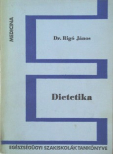 Dr. Rig� J�nos - Dietetika