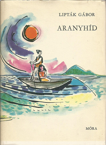 Lipt�k G�bor - Aranyh�d - Balatoni mes�k, mond�k, t�rt�netek