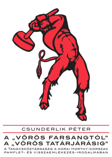Csunderlik P�ter - A "v�r�s farsangt�l" a "v�r�s tat�rj�r�sig"