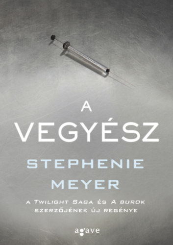 Stephenie Meyer - A Vegysz