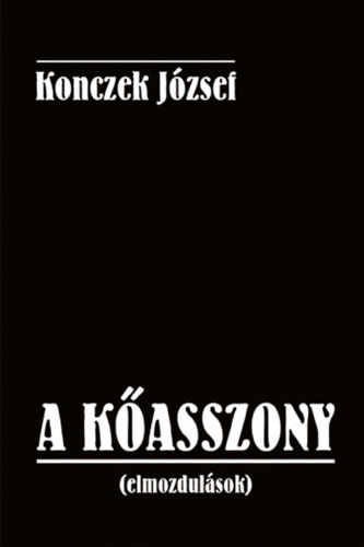 Konczek József - A kőasszony