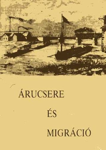 Szabadfalvy J.-Viga Gyula - Árucsere és migráció