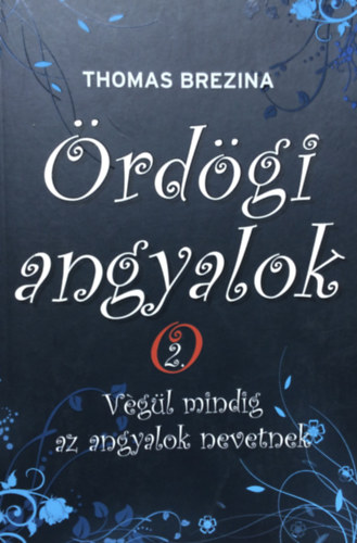 Thomas Brezina - rdgi angyalok 2. - Vgl mindig az angyalok nevetnek