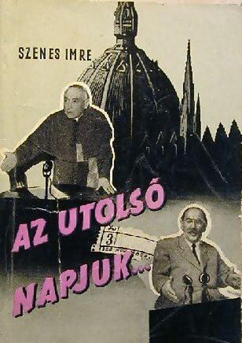 Szenes Imre - Az utolsó napjuk.....