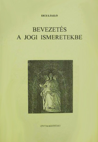 Eich László - Bevezetés a jogi ismeretekbe