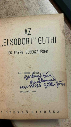 Guthi Gy�rgy - Az ,,elsodort" Guthi �s egy�b elbesz�l�sek