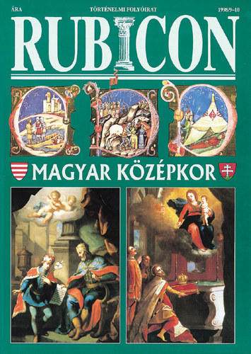 R�cz �rp�d  (szerk.) - Rubicon 1998/9-10. sz�m - Magyar k�z�pkor