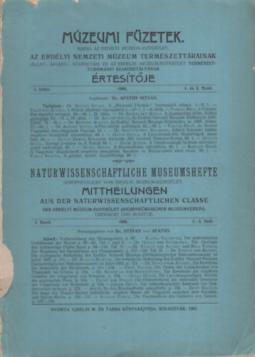 Dr. Apáthy István (szerk.) - Múzeumi füzetek. Az Erdélyi Nemzeti Múzeum természettárainak értesítője. I. kötet 1906. 1. és 2. füzet
