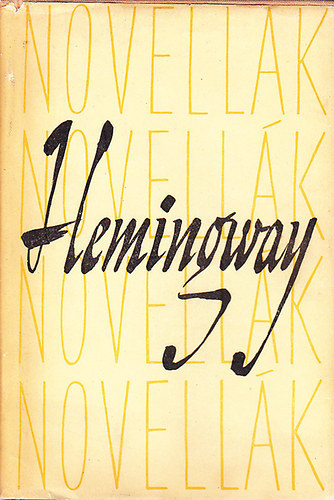 Ernest Hemingway - Novell�k (Hemingway)