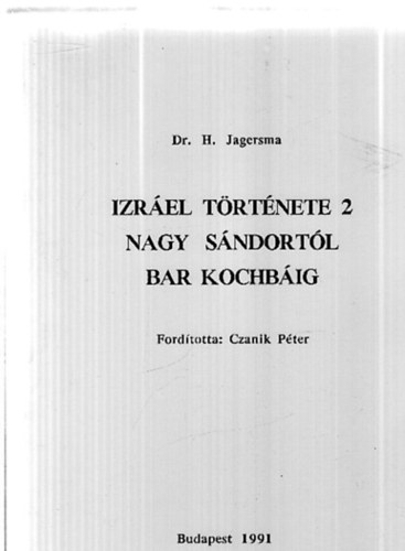 Dr. Czanik Pter ford. H. Jagersma - Izrel trtnete 2 - Nagy Sndortl Bar Kochbig