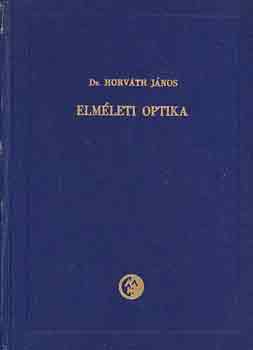Dr. Horváth János - Elméleti optika