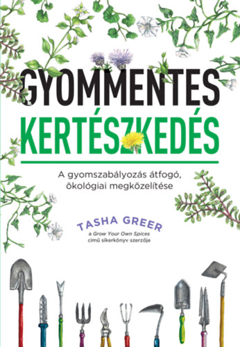 Tasha Greer - Gyommentes kertszkeds