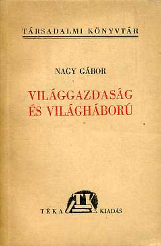 Dr. Nagy G�bor - Vil�ggazdas�g �s vil�gh�bor�
