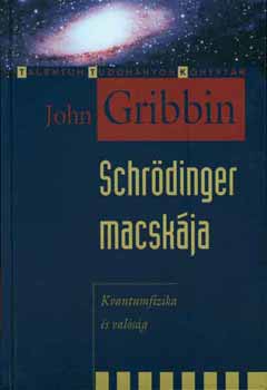 John Gribbin - Schrdinger macskja