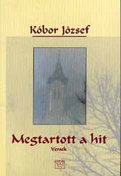Kóbor József - Megtartott a hit