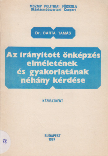 Dr. Barta Tam�s - Az ir�ny�tott �nk�pz�s elm�let�nek �s gyakorlat�nak n�h�ny k�rd�se