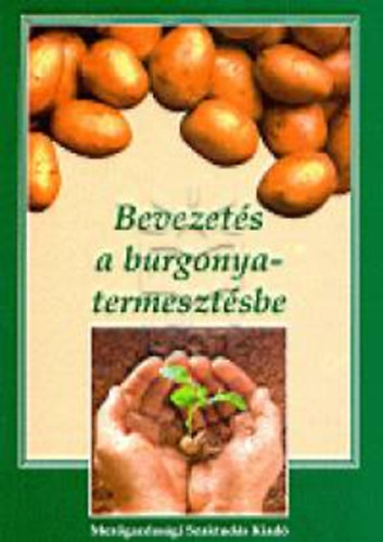 Bevezetés a burgonyatermesztésbe