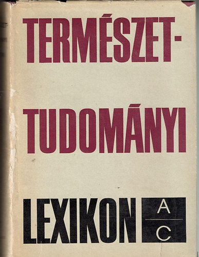 Erdey-Grz Tibor  (szerk.) - Termszettudomnyi lexikon I-VI.