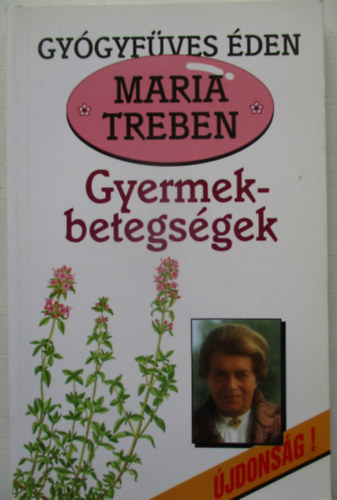 Maria Treben - Gyermekbetegsgek