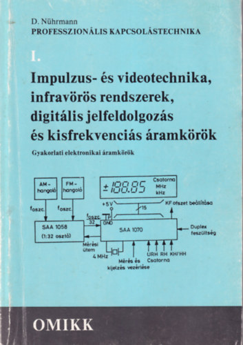 D. N�hrmann - Impulzus- �s videotechnika, infrav�r�s rendszerek, digit�lis jelfeldolgoz�s �s kisfrekvenci�s �ramk�r�k, 2. T�pegys�gek, stabiliz�torok, akkumul�tort�lt�k, szab�lyoz� �ramk�r�k, tirisztoros �s triackapcsol�sok ( Professzion�li