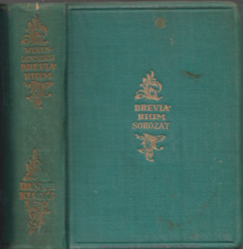 Trcsnyi Zoltn - Merezskovszkij-brevirium I.- Merezskovszkij lete s mvei