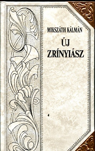 Mikszáth Kálmán - Új Zrínyiász