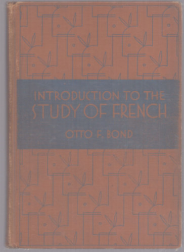 Otto F. Bond - An introduction to the study of French (1928)
