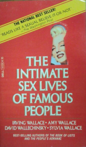 Amy Wallace, David Wallechinsky, Sylvia Wallace Irving Wallace - The Intimate Sex Lives of Famous People