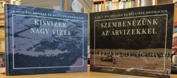 dr. Szlávik Lajos (főszerk) - Árvizek és belvizek krónikái ( 2010, 2013 ) 1. Kisvizek nagy vizei + 2. Szembenézünk az árvizekkel CD -vel