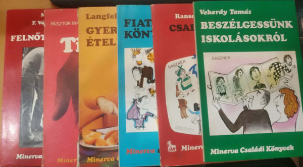 Vekerdy Tamás, Ranschburg Jenő, Mérei Ferenc-F. Várkonyi Zsuzs, Langfelder Magda, Kardos Andor, Pásztor Magdolna, Polónyi Erzsébet, Tardos Anna - 6 db Gyerekpszichológia: Beszélgessünk iskolásokról; Családi kör; Fiatal szülők könyve; Felnőttek között; Gyermekeink ételei; Tipegő