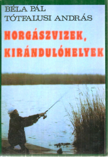 Bla-Ttfalusi - Horgszvizek, kirndulhelyek