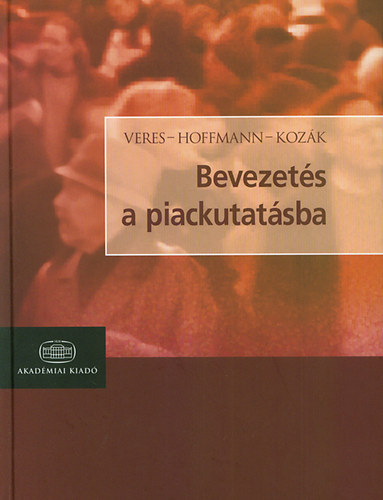 Veres Zoltn; Hoffmann Mrta; Kozk kos - Bevezets a piackutatsba