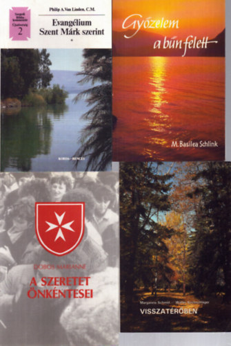 Philip A. Van Linden, Margarete Schmid, Walter Kirchschläger, Dobos Marianne M. Basilea Schlink - 4 db vallási témájú kötet: Győzelem a bűn felett - Evangélium Szent Márk szerint - Visszatérőben - A szeretet önkéntesei