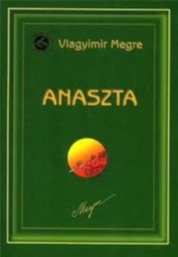 Vlagyimir Megre - Anaszta