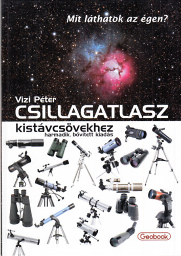 Csillagatlasz kist�vcs�vekhez - Mit l�thatok az �gen?