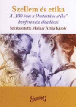 Moln�r Attila K�roly  (szerk.) - Szellem �s etika