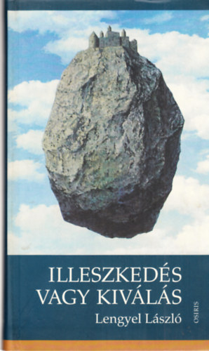 Lengyel Lszl - Illeszkeds vagy kivls - dediklt
