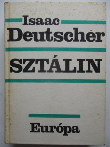 Isaac Deutscher - Sztlin - Politikai letrajz