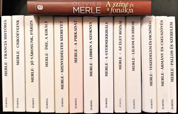 Robert Merle s Olivier Merle - Francia histria 1-14. (A szne s a fonkja + Francia histria + ... + Szenvedlyes szeretet + A pirkadat + Libben a szoknya + A gyermekkirly + Az let rzsi + Liliom s bbor + Veszedelem s dicssg + rmny s cselszvs + P