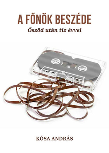 K�sa Andr�s - A f�n�k besz�de