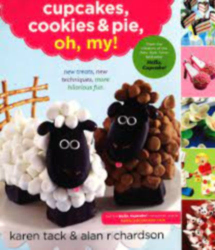 Alan Richardson Karen Tack - Cupcakes, Cookies & Pie, Oh, My!