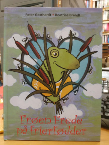 Beatrice Brandt  Peter Gotthardt (illus.) - Froen Frede pa frierfodder (Forlaget Thorup)