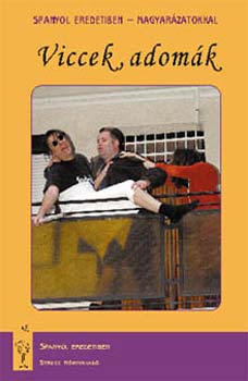 Marádi Krisztina (szerk.) - Viccek, adomák - Spanyol eredetiben, magyarázatokkal