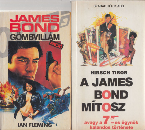 Hirsch Tibor Ian Fleming - James Bond: Gmbvillm akci + A James Bond mtosz (2 m)