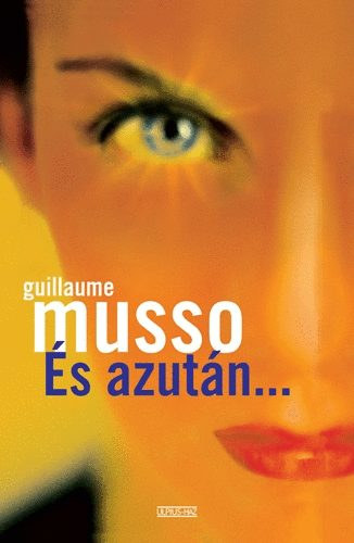 Guillaume Musso - És azután...